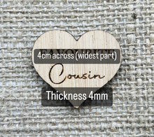 Load image into Gallery viewer, COUSIN POCKET HUG - Heart shaped - Cousin Gift - Oak 4cm - Letterbox Gift - Favourite Cousin - Butterfly Crafts