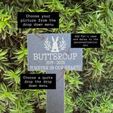 CUSTOM PET MEMORIAL Slate - Pet Grave Marker - Family Pet Loss - Dog, Cat, Chinchilla, Tortoise - Butterfly Crafts