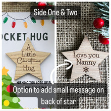 Load image into Gallery viewer, CHRISTMAS POCKET HUG - Personalised Gift - Wooden Star - Missing you Token - Laser Engraved Oak - Stocking Filler - Letterbox Gift