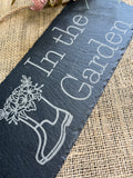 SLATE GARDEN SIGN - In the Garden Plaque - Laser Engraved - 30 x 12cms - Butterfly Crafts