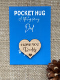 DAD POCKET HUG - I Love you Daddy - Heart shaped - Love You Dad - Dad Gift - Oak 4cm - Letterbox Gift - Can be personalised - Butterfly Crafts